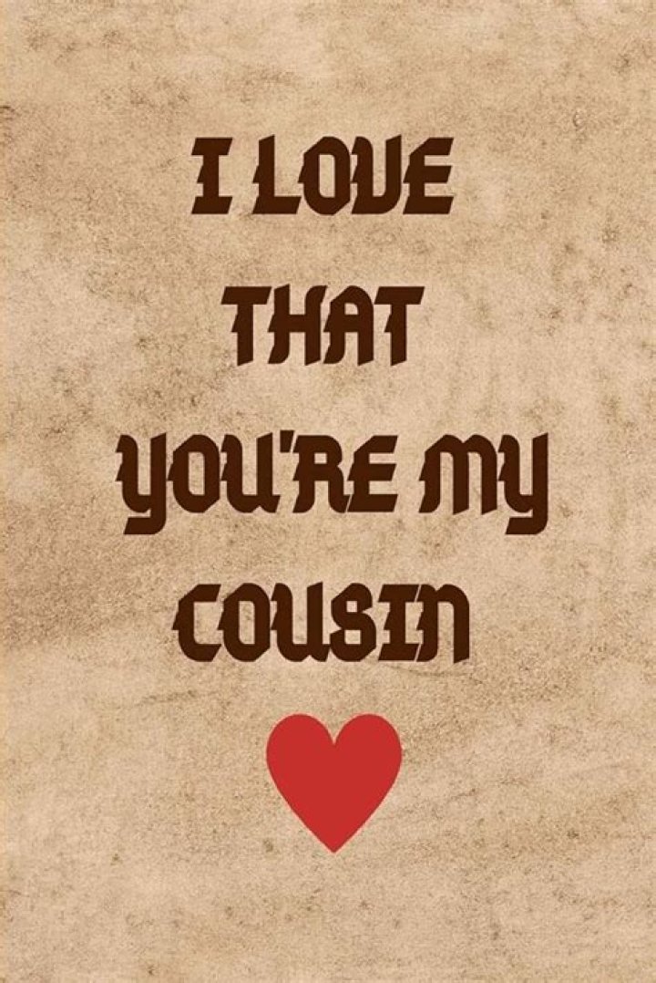 20 I Love You Cousin Quotes That Improve Your Bond QuotesBae