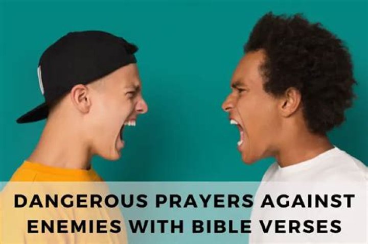 21 Dangerous Prayers Against Enemies (With Bible Verses) Strength in