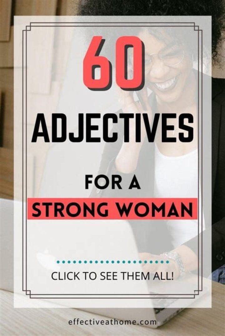 60 Powerful Adjectives To Describe A Strong Woman