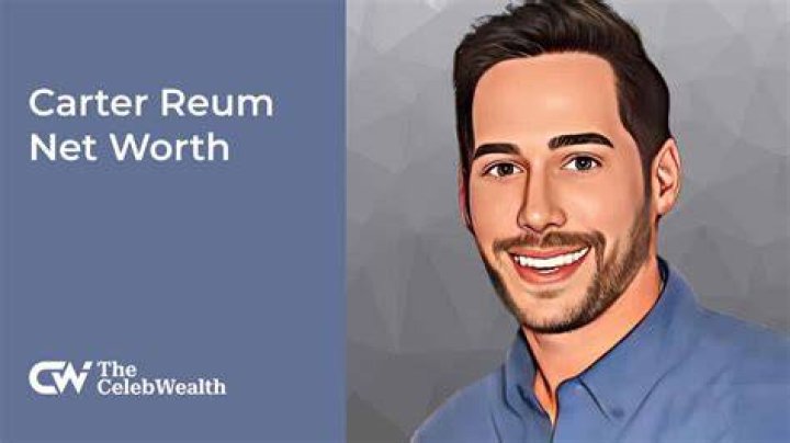 Carter Milliken Reum Net Worth 2021, Salary, Age, Height, Bio, Family,