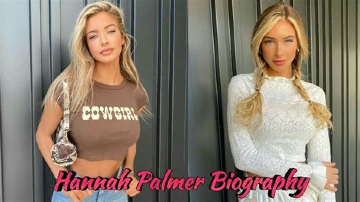 Hannah Palmer Bio, Facts, Childhood, Family Life Of Model DaftSex HD