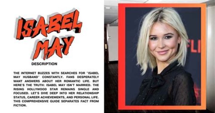 Is Isabel May Dating Anyone? Who is Isabel May's Boyfriend?