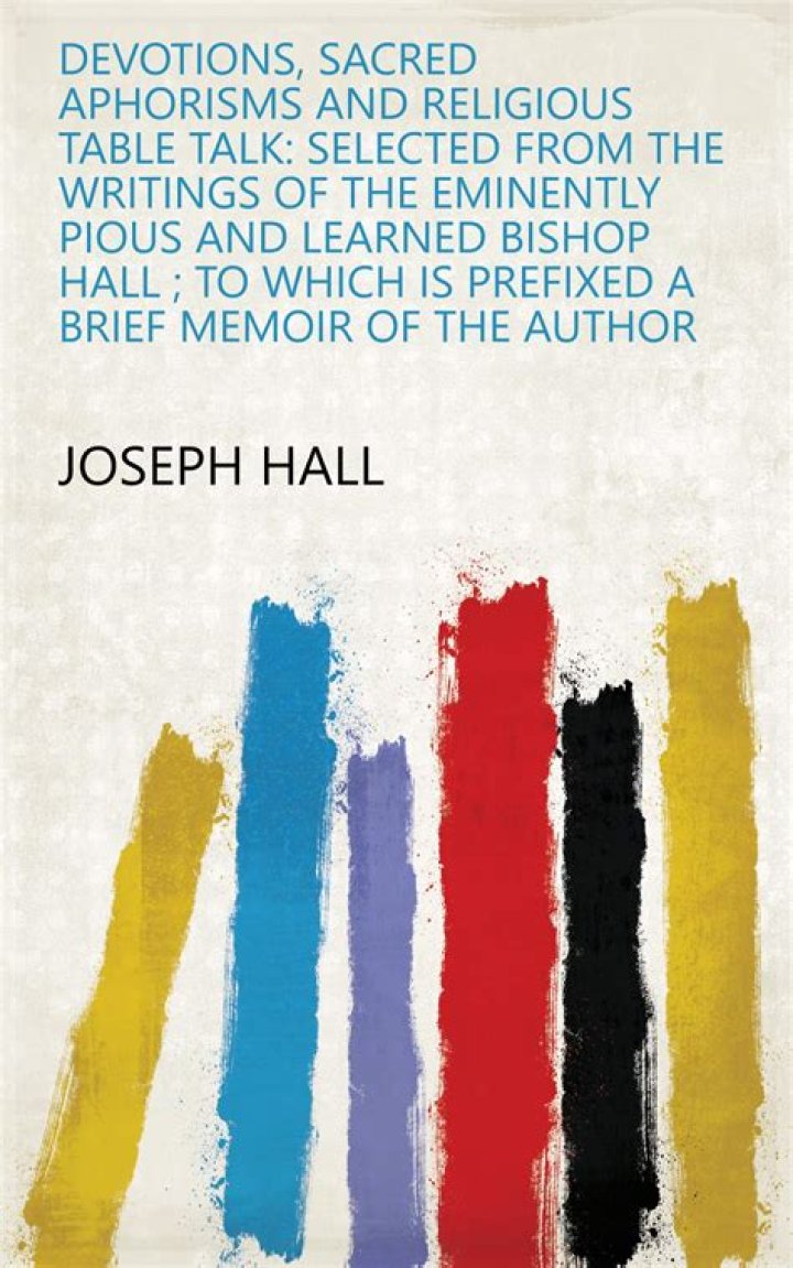 Joseph Hall Biography, Joseph Hall's Famous Quotes Sualci Quotes 2019