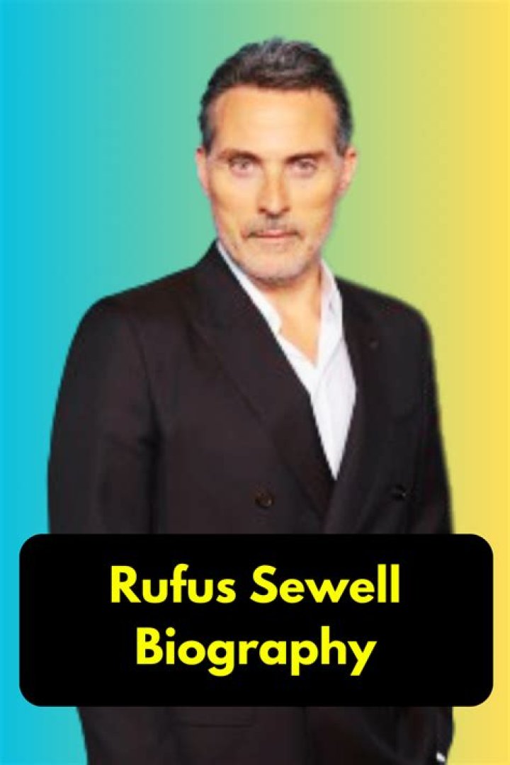 Rufus Sewell bio age, height, girlfriend, exwife, children, movies