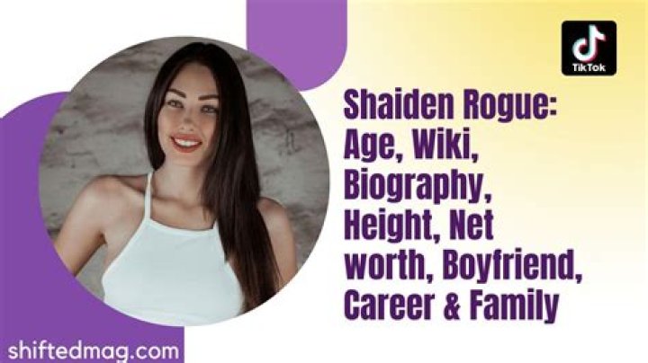 Shaiden Rogue Biography/Wiki, Age, Height, Career, Photos & More
