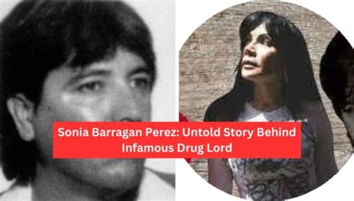 Sonia Barragan Perez's bio and facts Life story of Amado Carrillo