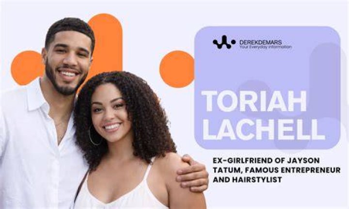 The Comprehensive Story of Toriah Lachell & Her Bond with Jayson Tatum