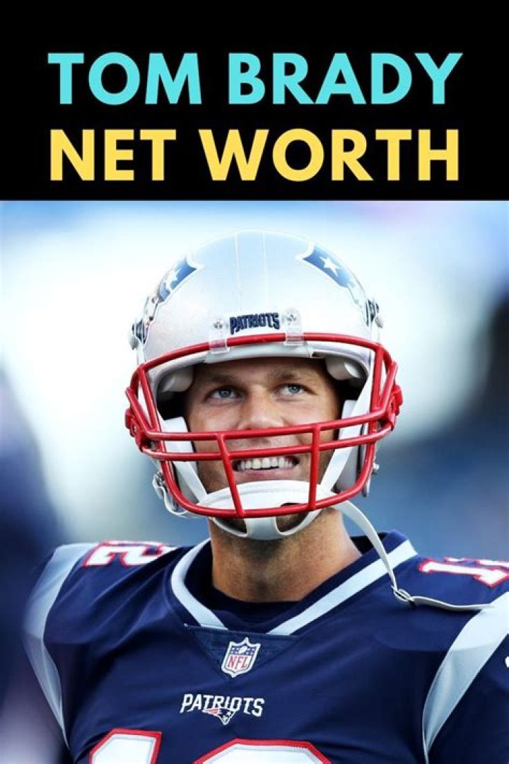 Tom Brady Net Worth 2023