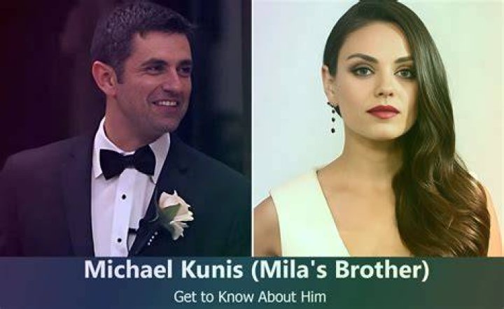 Uncover The Hidden World Of Michael Kunis, Mila Kunis's Brother