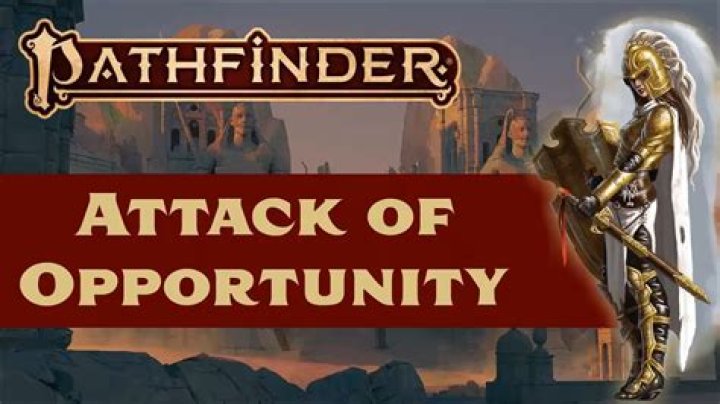 Unleash The Power Of Pathfinder 2e: Attack Of Opportunity Mastery