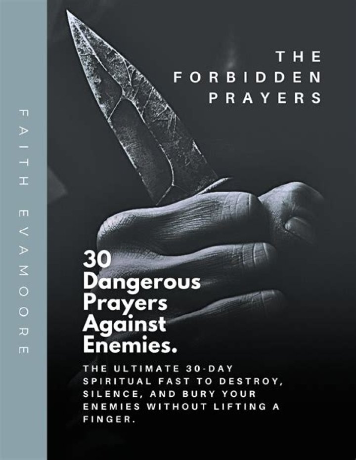 Unveiling The Power Of Dangerous Prayers Against Enemies: Biblical Insights And Revelations