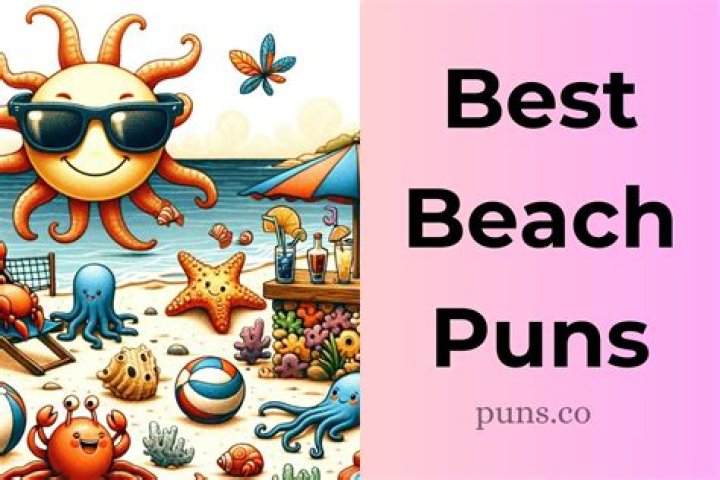 Unveiling The Witty World Of Beach Puns: Discoveries And Insights