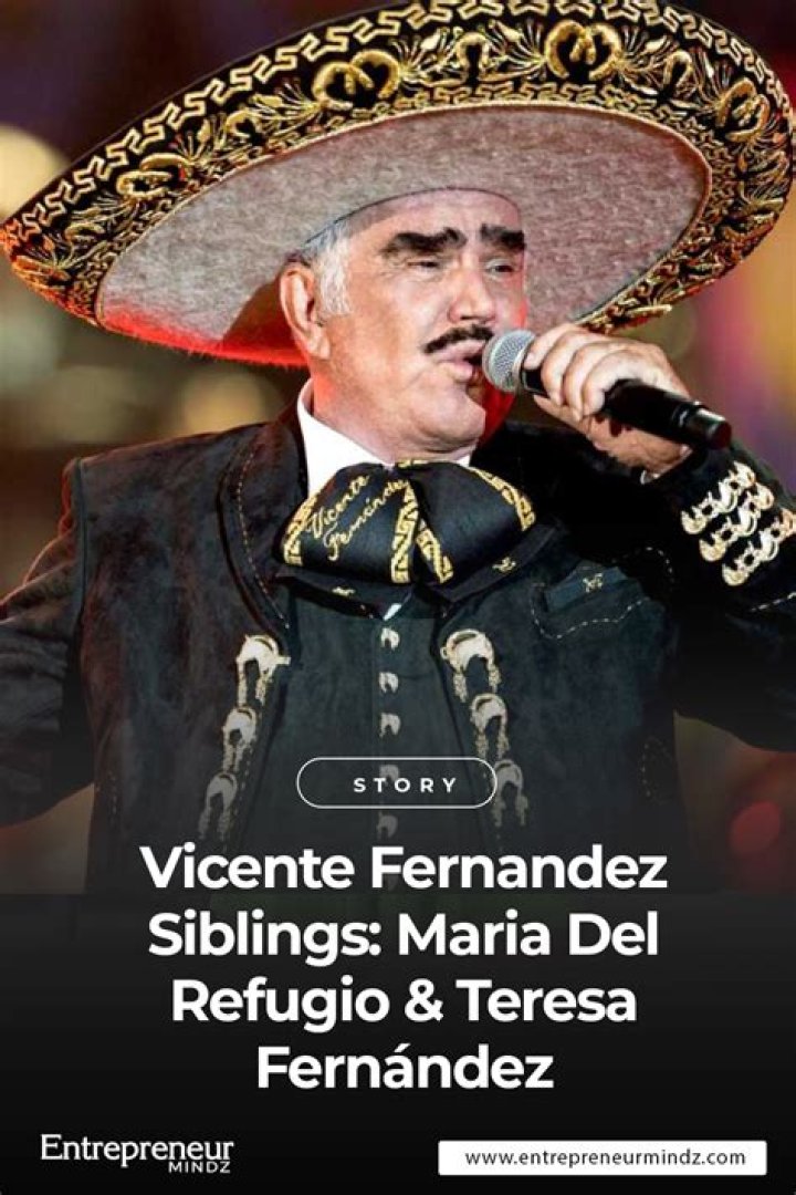 Vicente Fernandez Siblings Maria Del Refugio & Teresa Fern&aacute;ndez