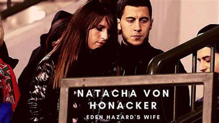Who is Eden Hazards wife Natasha Hazard? All you need to know about the famous couples dating