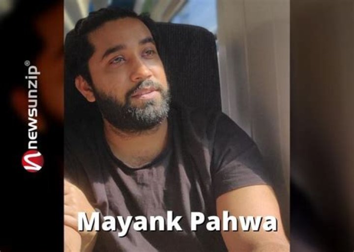Who is Mayank Pahwa? Wiki, Biography, Wife, Parents, Age, Height, Net