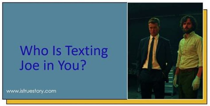 Who Is Texting Joe in 'You' Season 4? Let's Investigate